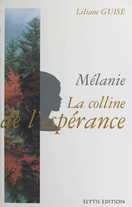 ebook cover of Mélanie, la colline de l'espérance, by Liliane Guise