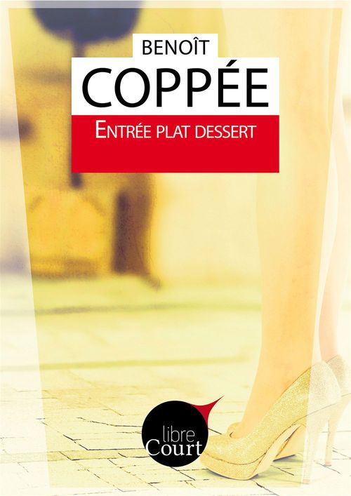 Couverture ebook de Entrée Plat Dessert, de Benoît Coppée