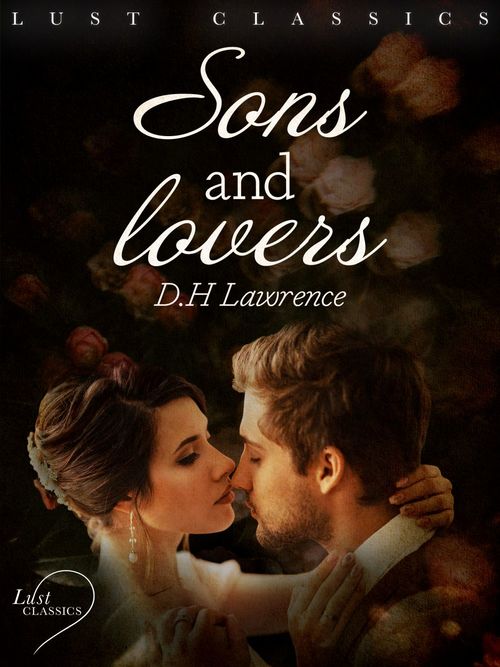 Couverture ebook de LUST Classics: Sons and Lovers, de D. H. Lawrence