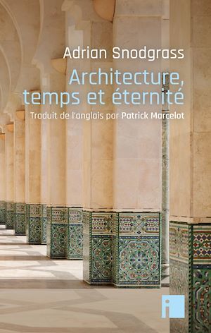 ebook cover of Architecture, temps et éternité, by Adrian Snodgrass, Patrick Marcelot