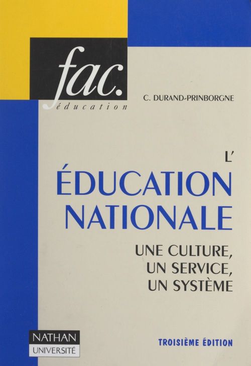 Couverture ebook de L'Éducation Nationale : une culture, un service, un système, de Claude Durand-Prinborgne