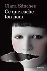 ebook cover of Ce que cache ton nom, by Clara Sanchez