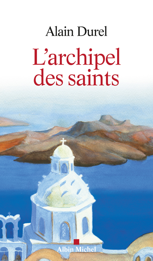 Couverture ebook de L'Archipel des saints, de Alain Durel