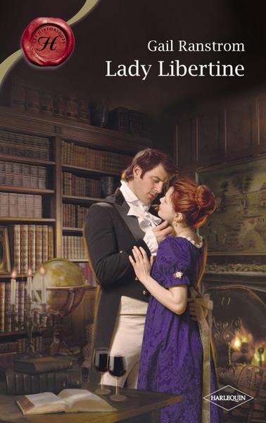 Couverture ebook de Lady Libertine (Harlequin Les Historiques), de Gail Ranstrom