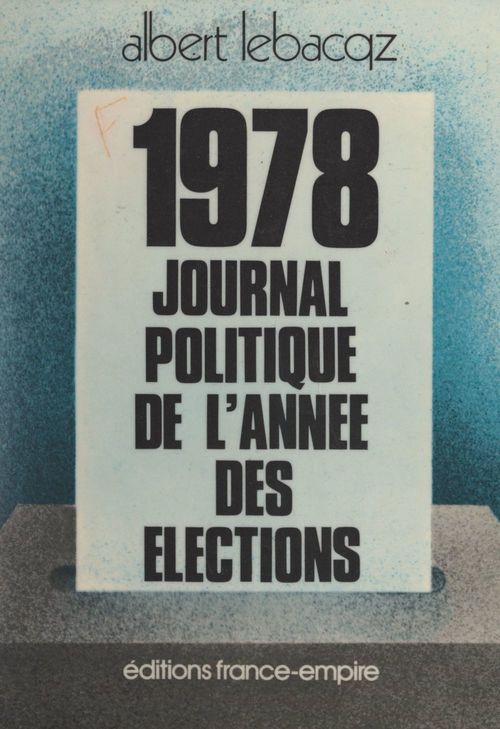 Couverture ebook de 1978, journal politique de "l'année des élections", de Albert Lebacqz