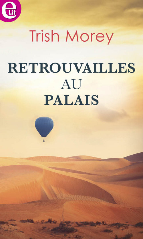 Couverture ebook de Retrouvailles au palais, de Trish Morey