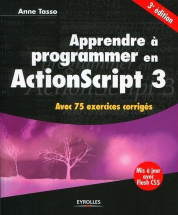 ebook cover of Apprendre à programmer en ActionScript 3, by Anne Tasso