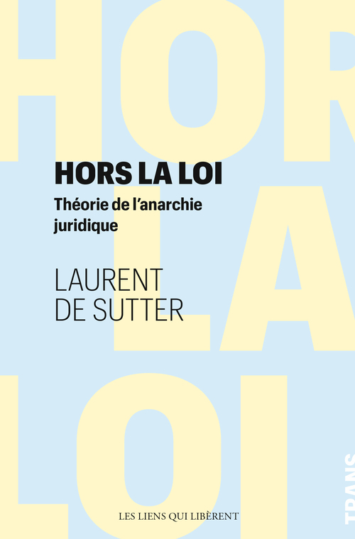 Couverture ebook de Hors la loi, de Laurent De Sutter