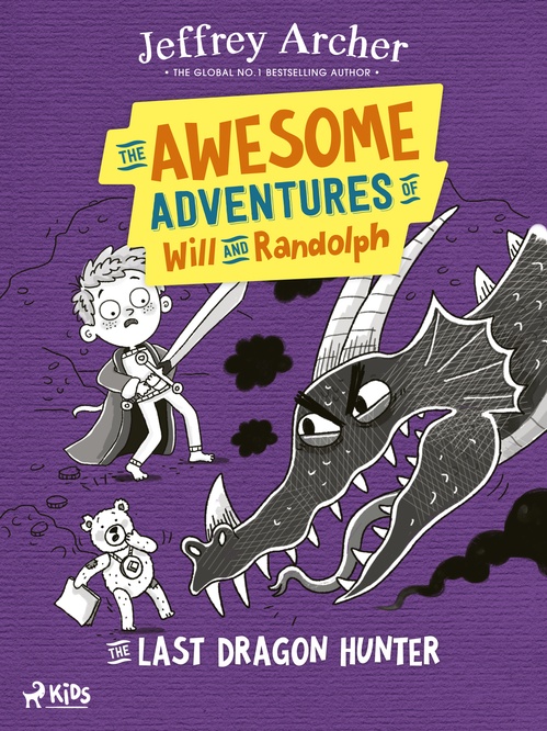 Couverture ebook de The Awesome Adventures of Will and Randolph: The Last Dragon Hunter, de Jeffrey Archer