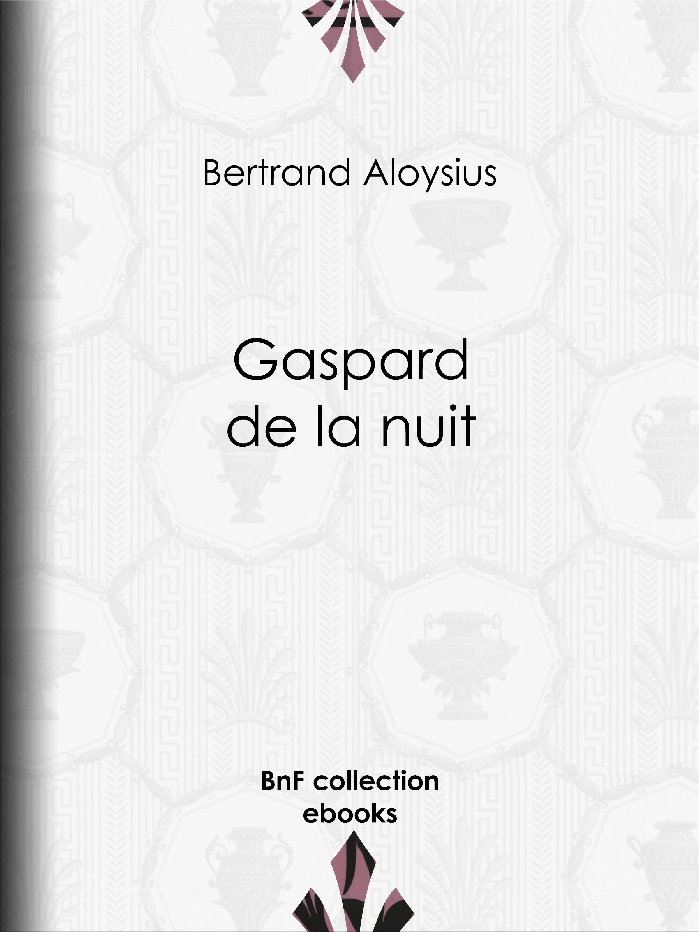 Couverture ebook de Gaspard de la nuit, de Aloysius Bertrand