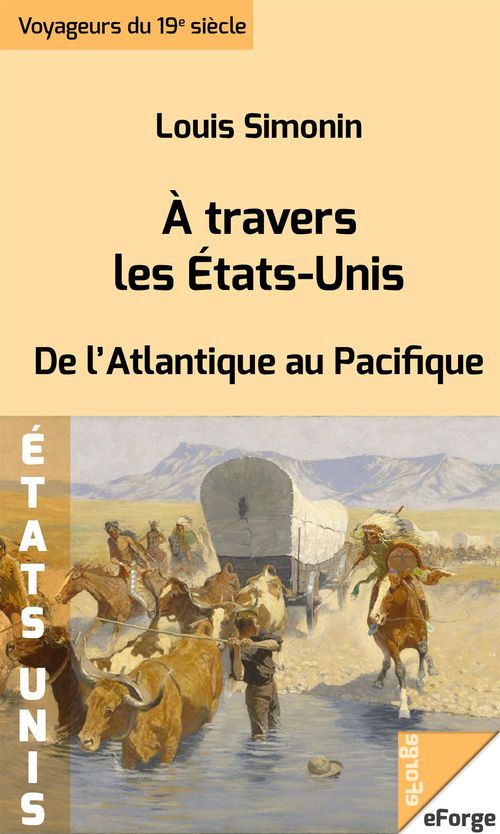 Couverture ebook de À travers les États-Unis - De l´Atlantique au Pacifique, de Louis Simonin