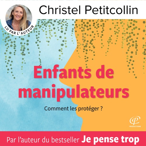 Couverture audiobook de Enfants de manipulateurs, de Christel Petitcollin