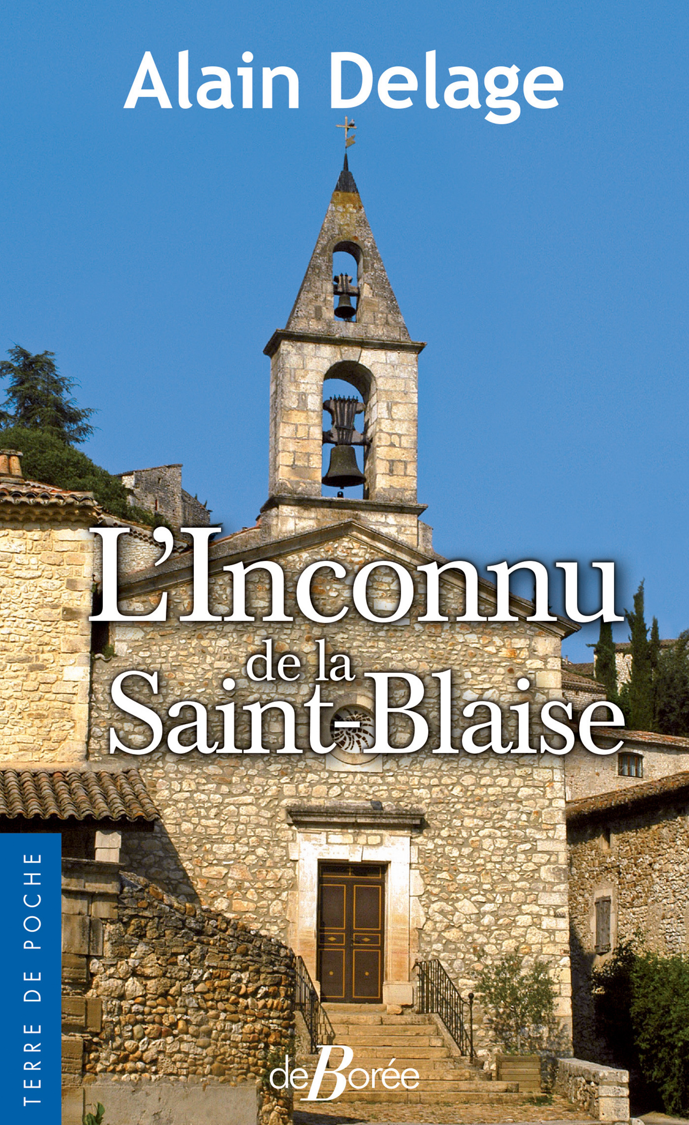 Couverture ebook de L'Inconnu de la Saint-Blaise, de Alain Delage