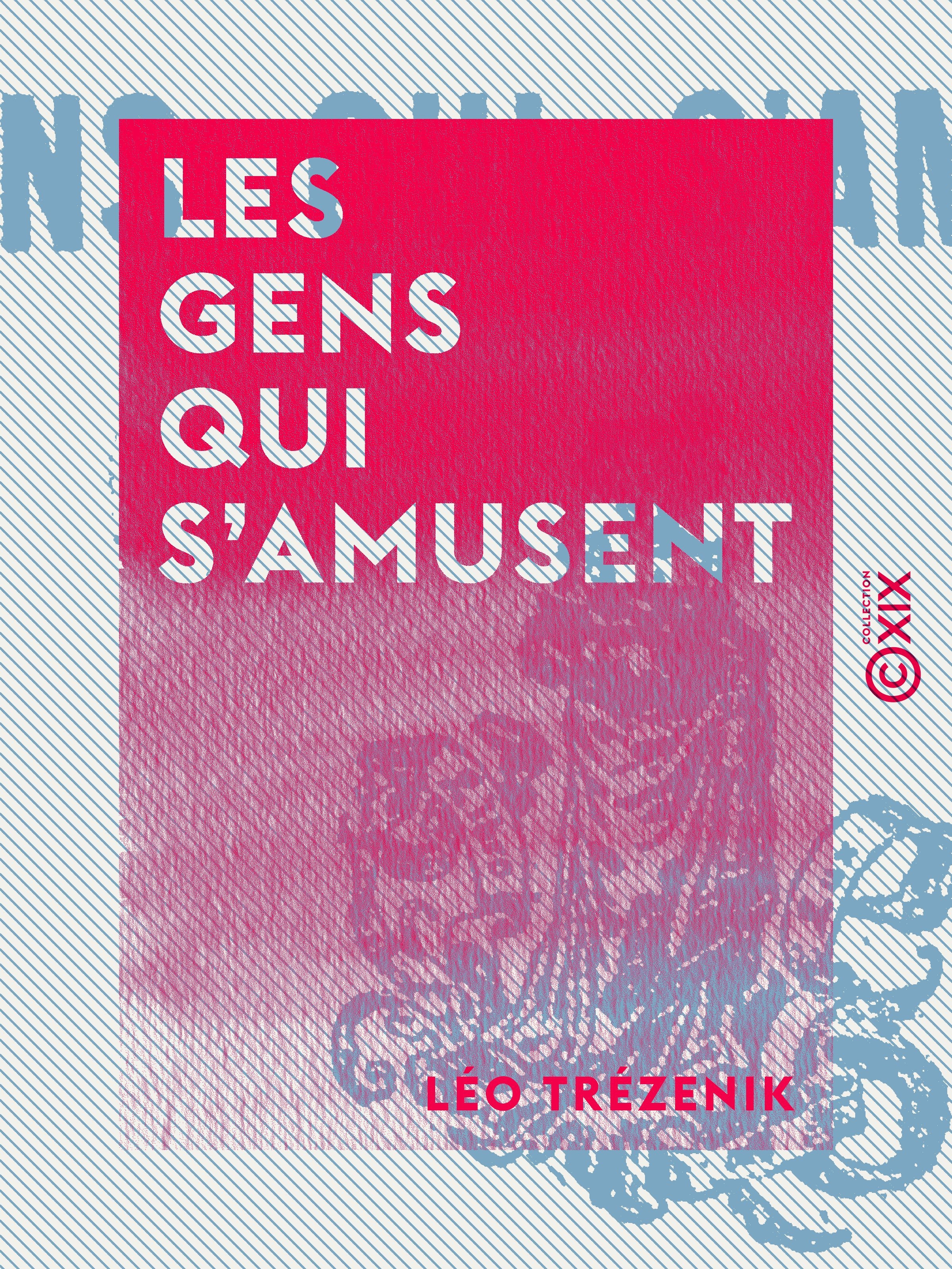 ebook cover of Les Gens qui s'amusent, by Leo Trezenik