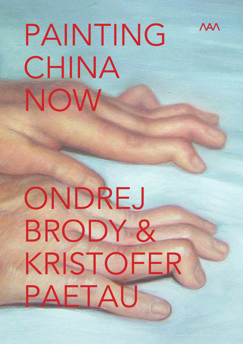 ebook cover of Painting China Now, by Kristofer Paetau, Ondrej Brody
