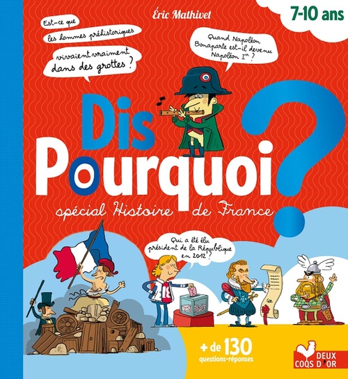 Couverture ebook de Dis pourquoi - spécial histoire de France, de Eric Mathivet