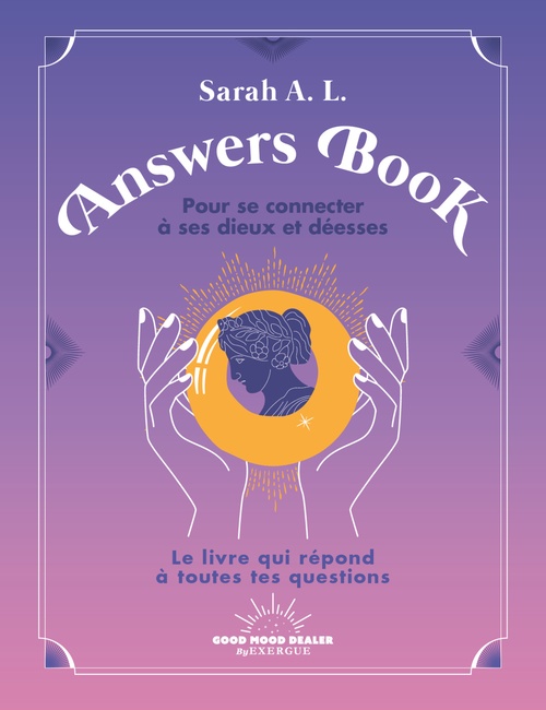 Couverture ebook de Answers Book - Pour se connecter à ses dieux et déesses, de Sarah A. L.