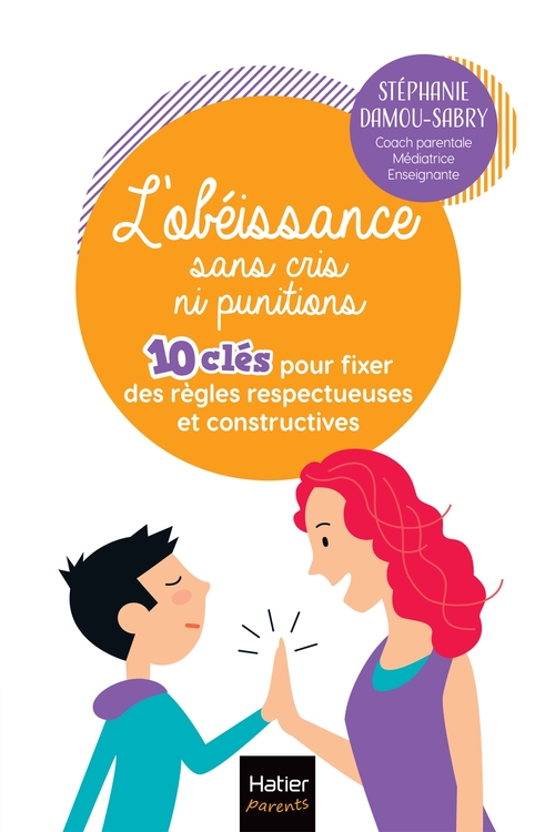 ebook cover of L'obéissance sans cris ni punitions - 10 clés pour fixer  des règles respectueuses et constructives, by Stéphanie Damou-Sabry