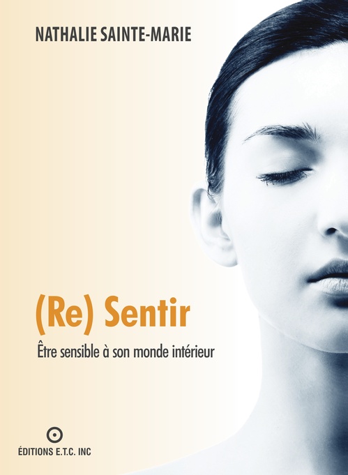 Couverture ebook de (Re) Sentir, de Nathalie Sainte-Marie