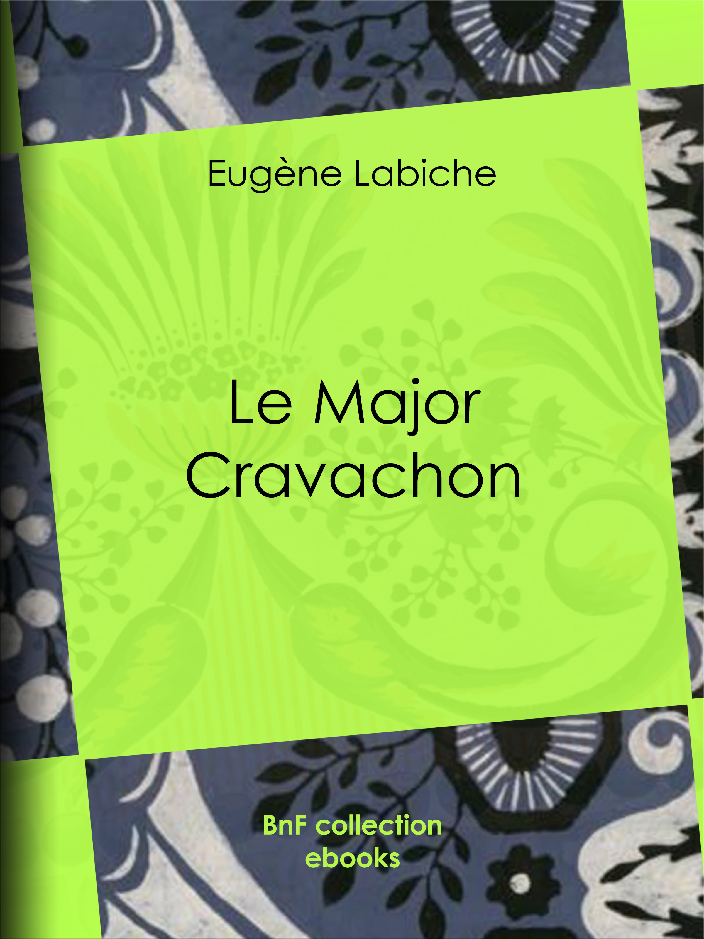 Couverture ebook de Le Major Cravachon, de Eugène Labiche
