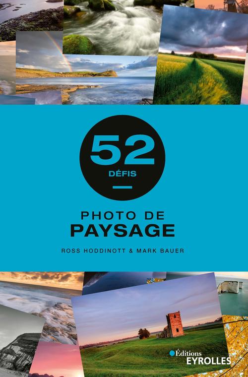 Couverture ebook de Photo de paysage - 52 défis, de Mark Bauer, Ross Hoddinott