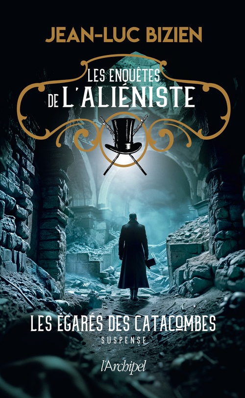 ebook cover of Les enquêtes de l'aliéniste - Tome 3 Les égarés des catacombes, by Jean-Luc Bizien