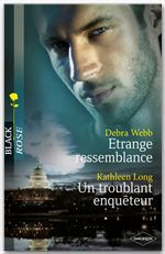 Couverture ebook de Etrange ressemblance - Un troublant enquêteur, de Kathleen Long, Debra Webb