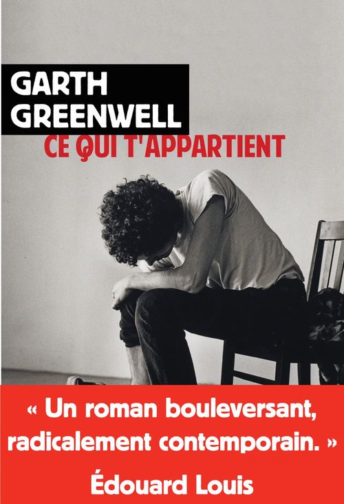 Couverture ebook de Ce qui t'appartient, de Garth Greenwell