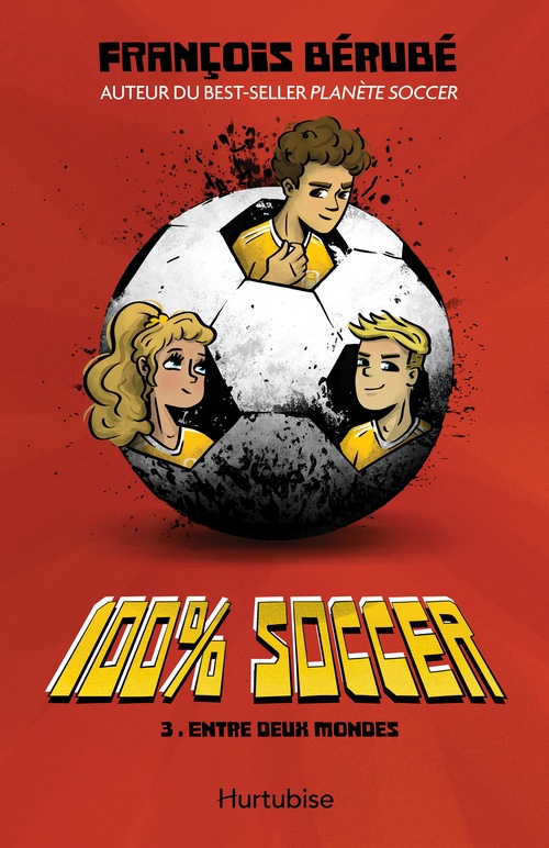 Couverture ebook de 100% soccer - Tome 3, de François Bérubé