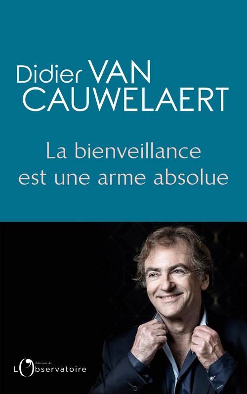Couverture ebook de La bienveillance est une arme absolue, de Didier Van Cauwelaert