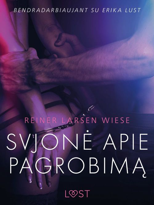 Couverture ebook de Svajone apie pagrobima - erotine literatura, de Reiner Larsen Wiese