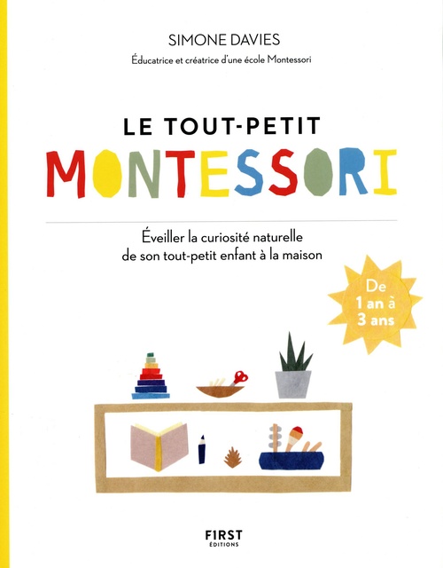 Couverture ebook de Le tout-petit Montessori - Guide des parents pour faire pousser une jeune plante curieuse et respons, de Simone Davies, Hiyoko Imai