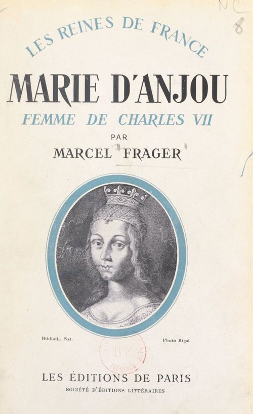 Couverture ebook de Marie d'Anjou, femme de Charles VII, 1404-1463, de Marcel Frager