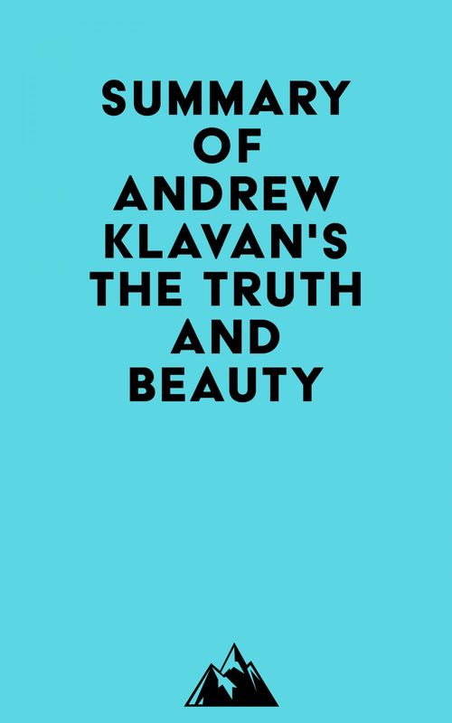 Couverture ebook de Summary of Andrew Klavan's The Truth and Beauty, de Everest Media