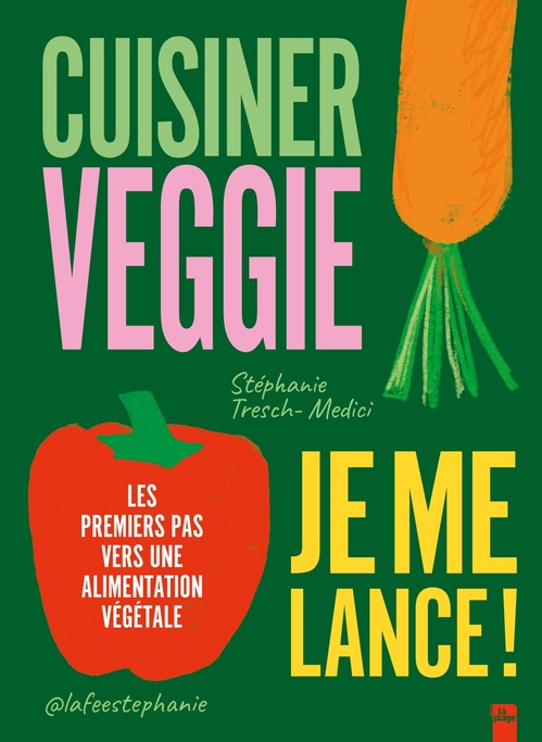 Couverture ebook de Cuisiner veggie, je me lance !, de Stéphanie Tresch-Medici
