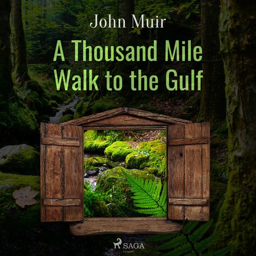 Couverture audiobook de A Thousand Mile Walk to the Gulf, de John Muir