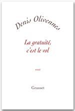 ebook cover of La gratuité, c'est le vol, by Denis Olivennes
