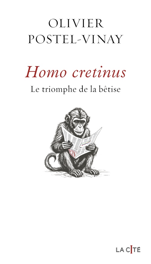 Couverture ebook de Homo Cretinus - Le triomphe de la bêtise, de Olivier Postel-Vinay