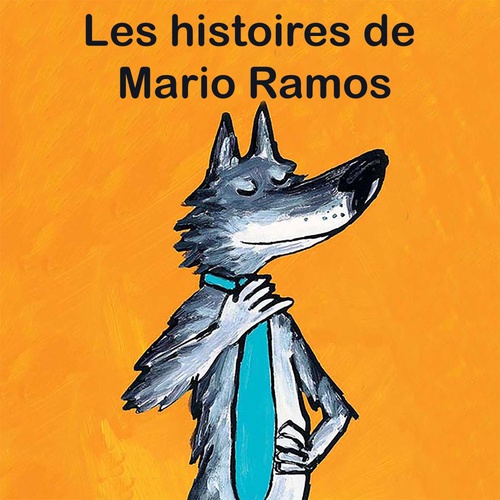Couverture audiobook de Les histoires de Mario Ramos, de Mario Ramos