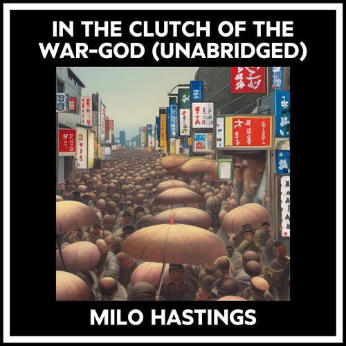 Couverture audiobook de In The Clutch Of The War-god (Unabridged), de Milo HASTINGS