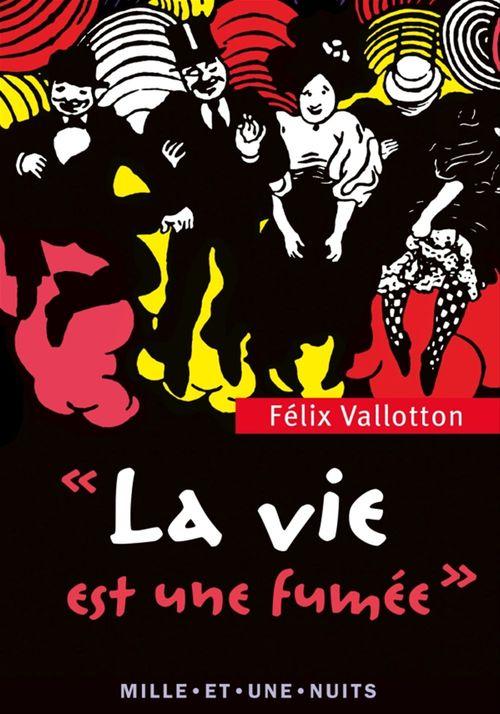 Couverture ebook de La Vie est une fumée, de Félix Vallotton