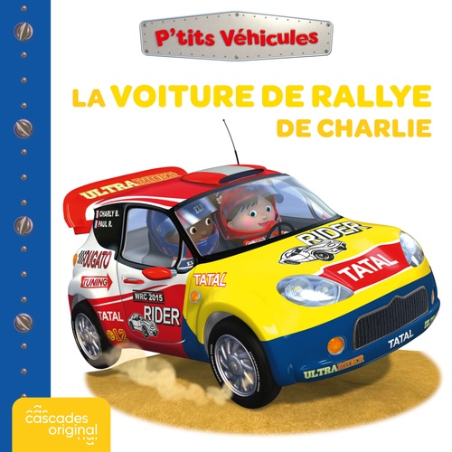 audiobook cover of P'tits Véhicules - La Voiture de Rallye de Charlie, by Nathalie Bélineau, Alexis Nesme
