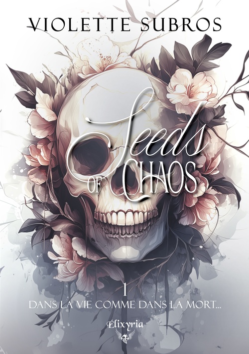 ebook cover of Seeds of chaos - 1 - Dans la vie comme dans la mort..., by Violette Subros