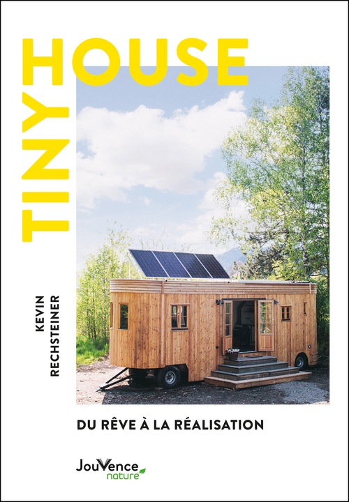 Couverture ebook de Tiny House : Du rêve à la réalisation, de Kevin Rechsteiner