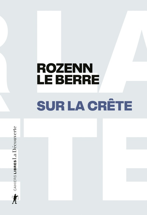 ebook cover of Sur la crête - Du foyer de justice aux sommets des Alpes, by Rozenn Le Berre