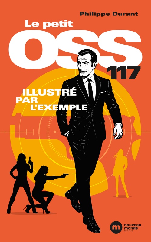 ebook cover of Le petit OSS 117  illustré par l'exemple, by Philippe Durant