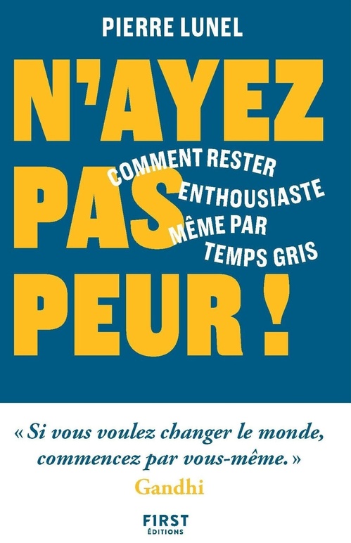 ebook cover of N'ayez pas peur ! - Comment rester enthousiaste même par temps gris, by Pierre Lunel