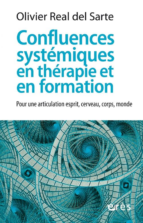 Couverture ebook de Confluences systémiques en thérapie et en formation, de Olivier Réal del sarte