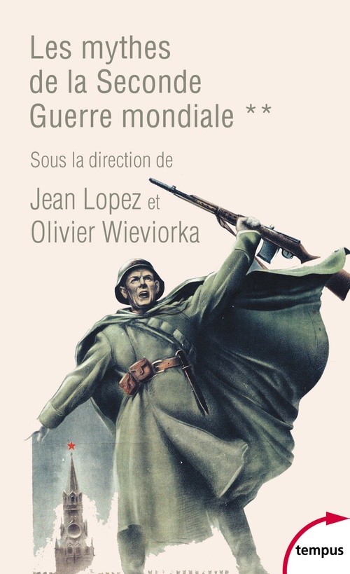 Couverture ebook de Les mythes de la Seconde Guerre mondiale - tome 2, de Collectif, Jean Lopez