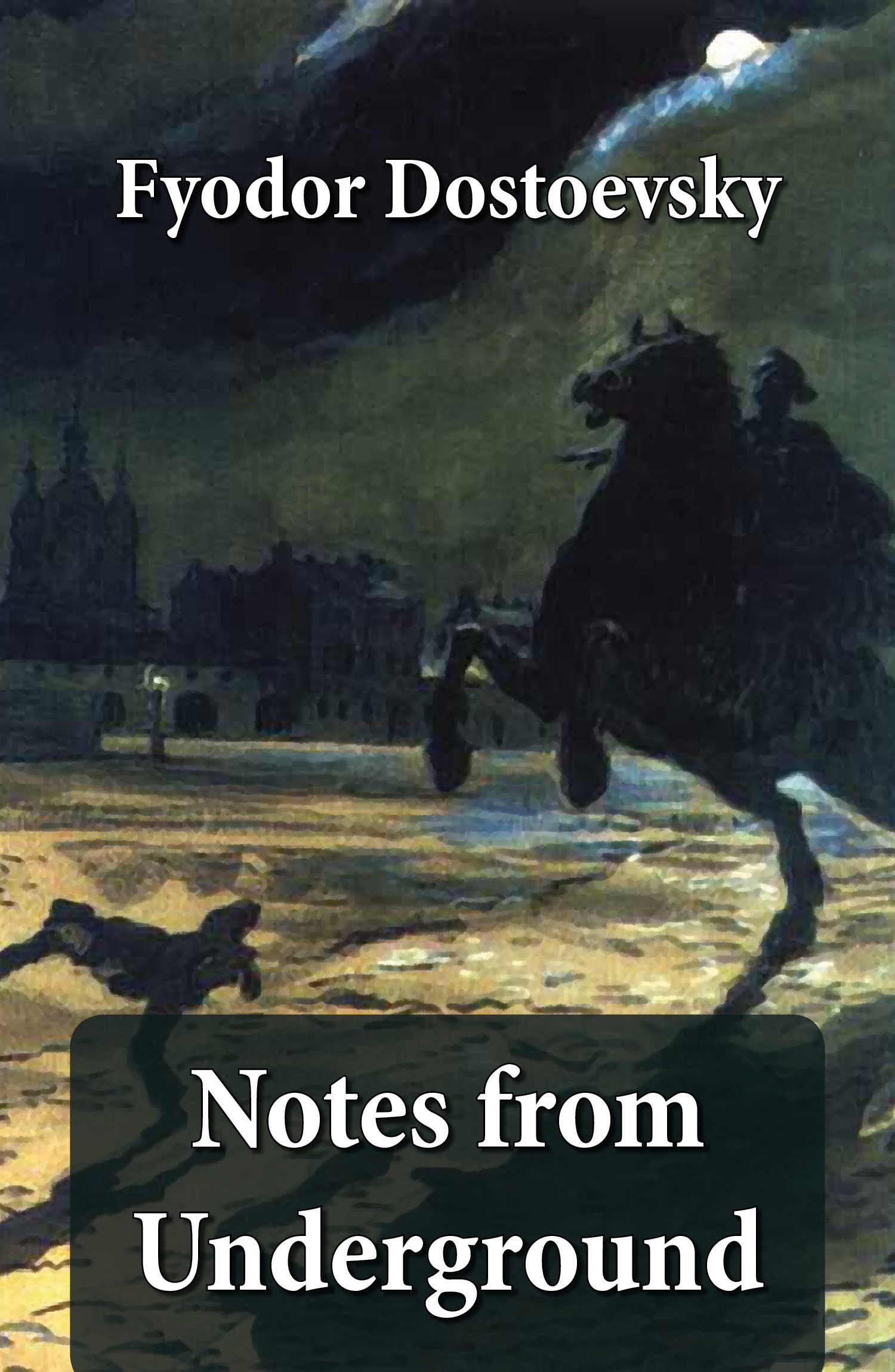 ebook cover of Notes from Underground (The Unabridged Garnett Translation), by Fyodor Dostoyevsky